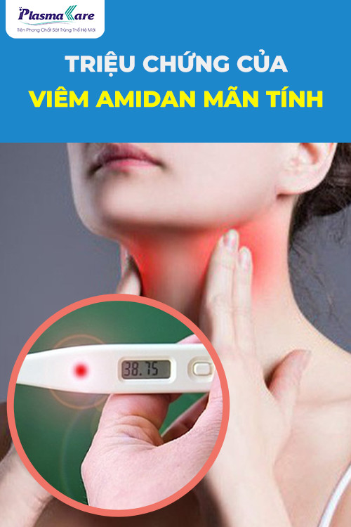 viem-amidan-man-tinh-co-nguy-hiem-khong-3