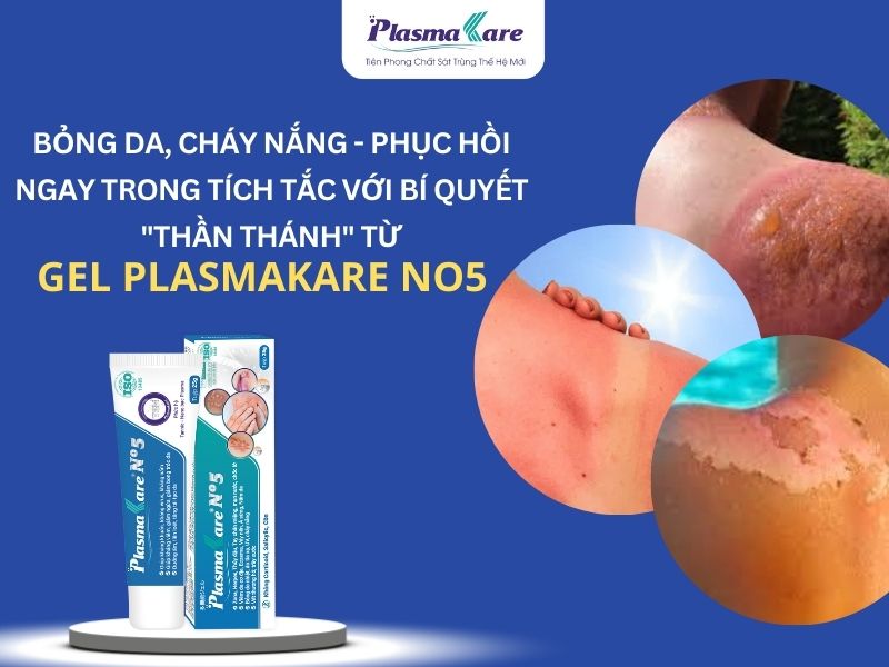 chua-bong-da-phong-rop-nhanh-chong-khong-de-lai-seo-voi-gel-plasmakare-no5