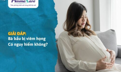 Bà bầu bị viêm họng có nguy hiểm không?