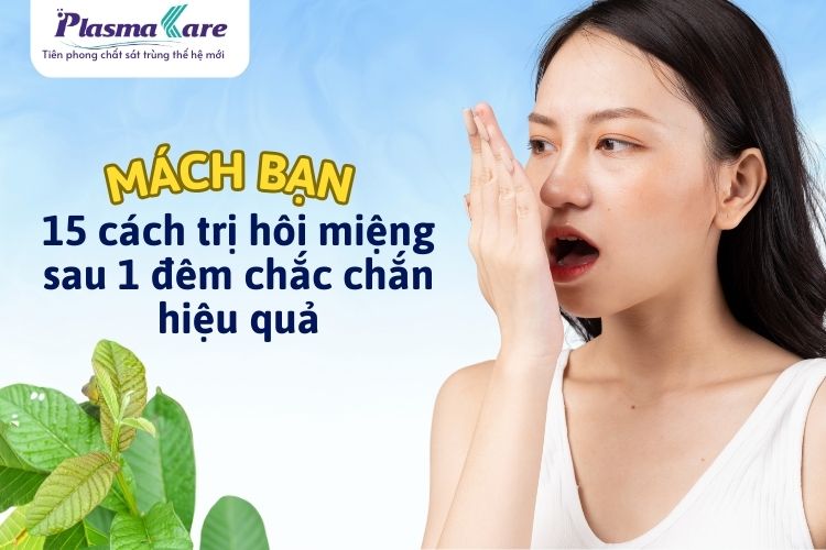 cach-tri-hoi-mieng-sau-1-dem-1