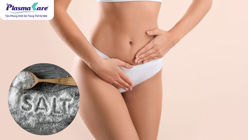 Ngâm vùng kín bằng nước muối có thực sự an toàn và hiệu quả