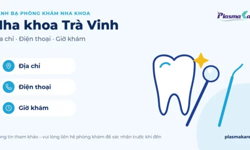 Danh sách nha khoa Trà Vinh – địa chỉ và điện thoại